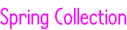 Spring Collection